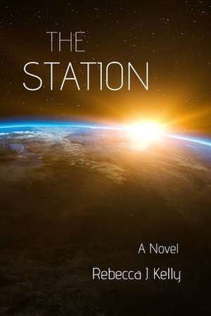 The Station de Rebecca J. Kelly