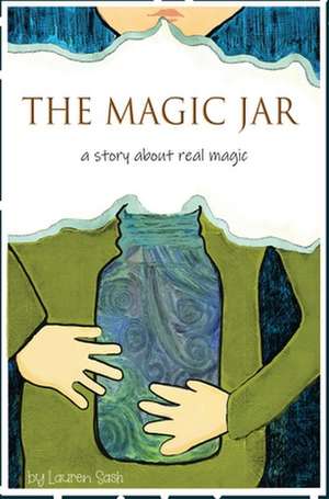 The Magic Jar (Breathing and Mindfulness for Children) de Lauren Sash