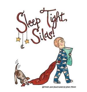 Sleep Tight, Silas de Sissy Moon