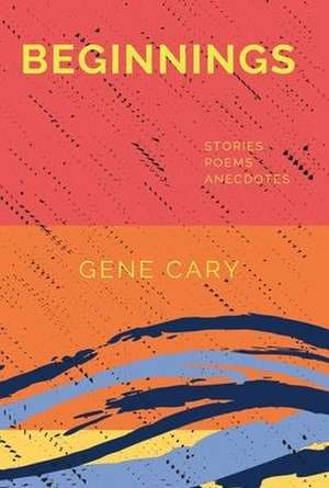 Beginnings de Gene Cary