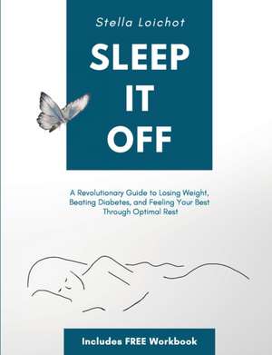 Sleep It Off de Stella Loichot