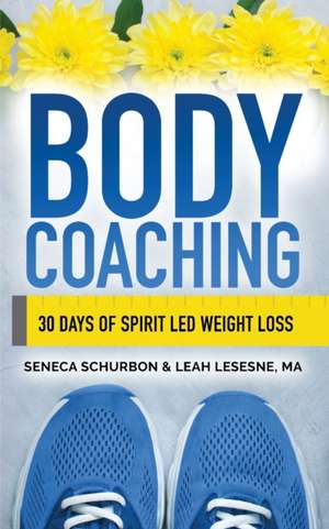 Body Coaching de Seneca Schurbon