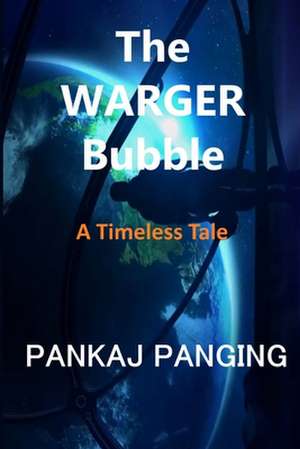 The WARGER Bubble de Pankaj Panging