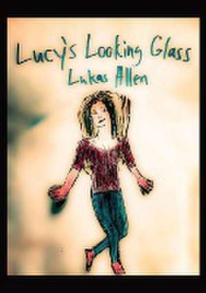 Lucy's Looking Glass de Lukas Allen