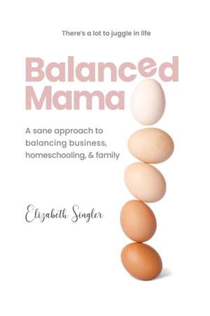 Balanced Mama de Elizabeth Singler