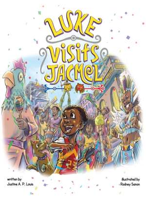 Luke Visits Jacmel de Justine A P Louis