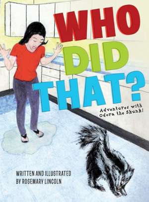 Who Did That? de Rosemary Lincoln