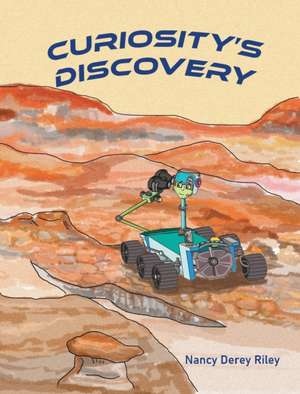 CURIOSITY'S DISCOVERY de Nancy Derey Riley