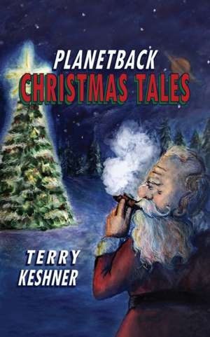 Planetback Christmas Tales de Terry Keshner