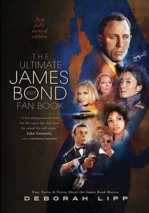 The Ultimate James Bond Fan Book de Deborah Lipp