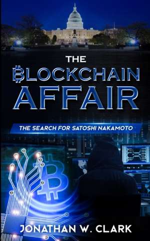 The Blockchain Affair de Jonathan W Clark