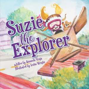 Suzie the Explorer de Amanda Vraja