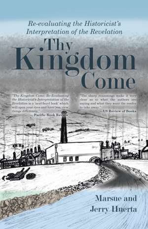 Thy Kingdom Come de Marsue And Jerry Huerta
