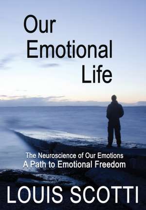 Our Emotional Life de Louis Scotti