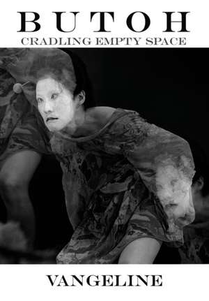 Butoh de Vangeline