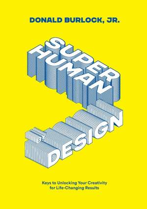 Superhuman by Design de Donald Burlock