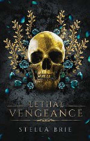 Lethal Vengeance de Stella Brie