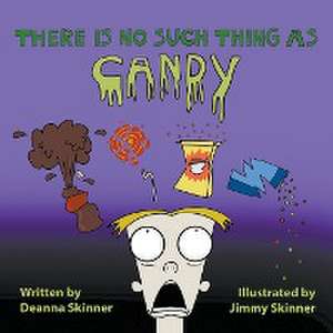 There's No Such Thing As Candy! de Deanna Skinner