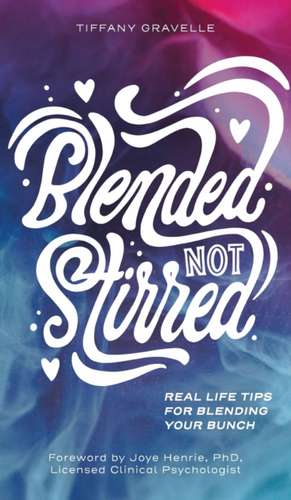 Blended Not Stirred de Tiffany Gravelle
