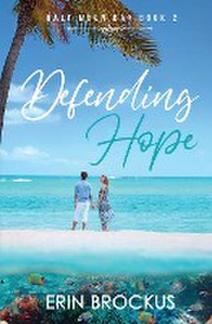 Defending Hope de Erin Brockus