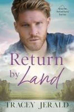 Return by Land de Tracey Jerald