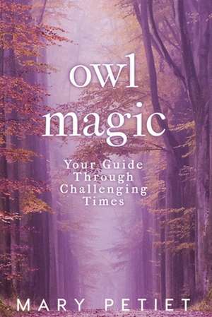 Owl Magic de Mary Petiet