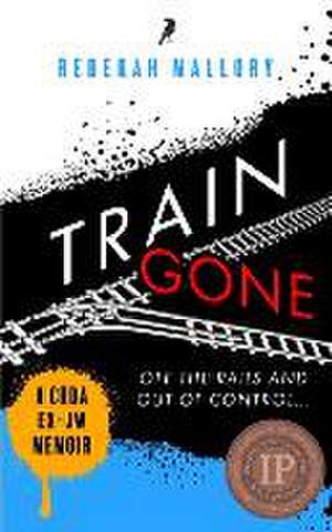 Train Gone de Rebekah Mallory