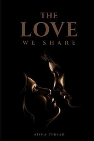 The Love We Share de Aisha