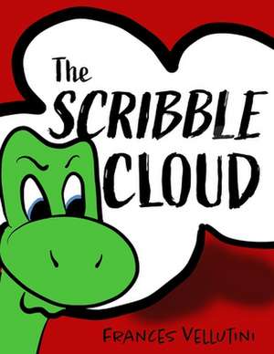 The Scribble Cloud: Necky the Dinosaur Learns Anger Management de Frances Vellutini