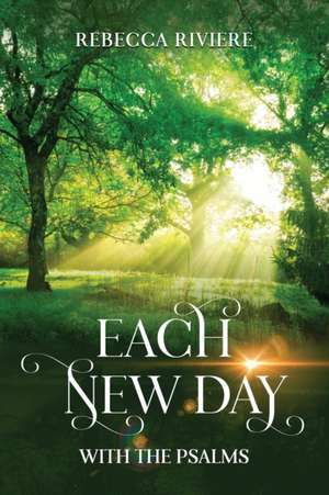 Each New Day de Rebecca Riviere