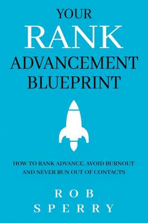 Your Rank Advancement Blueprint de Rob Sperry