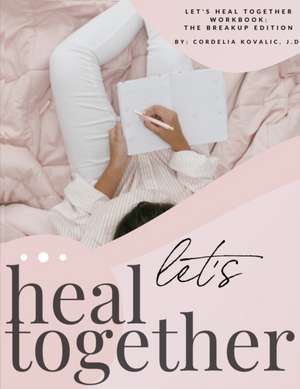 Let's Heal Together Workbook de Cordelia Kovalic