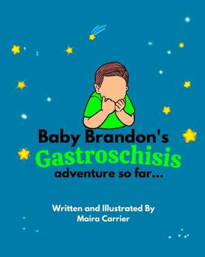 Baby Brandon's Gastroschisis Adventure so far... de Maira Carrier