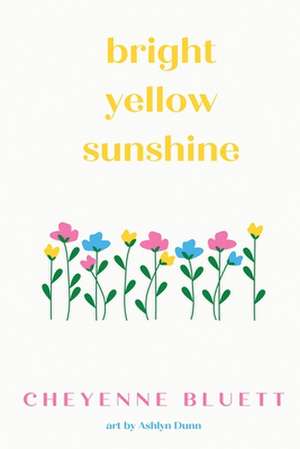 Bright Yellow Sunshine de Cheyenne Bluett