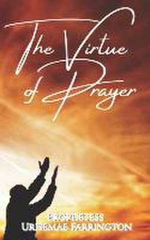 Virtue of Prayer de Prophetess Urisemae Farrington