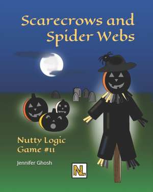 Scarecrows and Spider Webs de Jennifer Ghosh