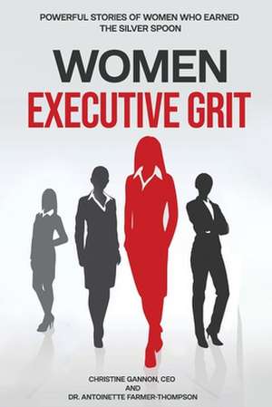 Women Executive Grit de Christine Gannon