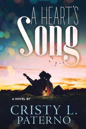 A Heart's SONG de Cristy L Paterno