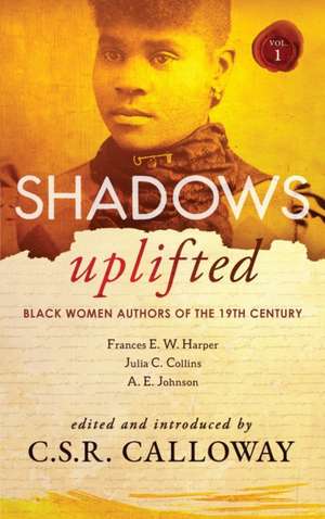 Shadows Uplifted Volume I de A E Johnson
