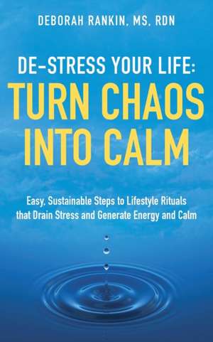 De-Stress Your Life de Deborah Rankin