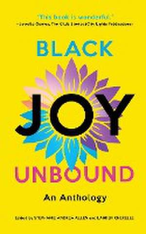 Black Joy Unbound de Stephanie Andrea Allen