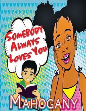 Somebody Always Loves You de Mahoganywritez Publishing