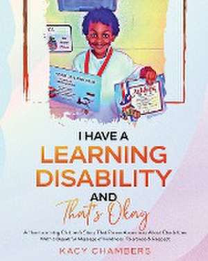 I Have a Learning Disability and That's Okay de Kacy Chambers