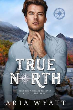 True North de Aria Wyatt