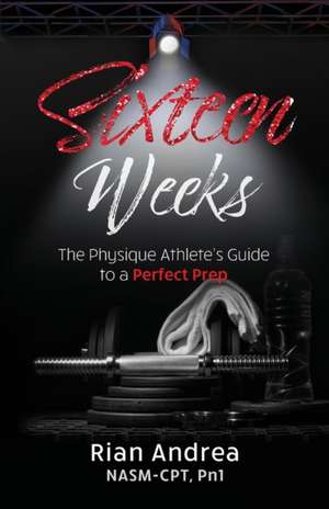 Sixteen Weeks de Rian Andrea