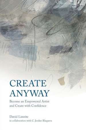 Create Anyway de David Limrite