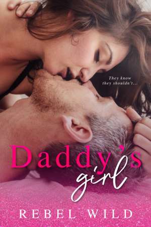 Daddy's Girl de Rebel Wild