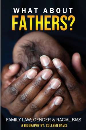 What About Fathers? de Colleen Davis