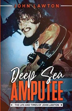 Deep Sea Amputee de John Lawton