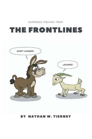 The Frontlines de Nathan W. Tierney